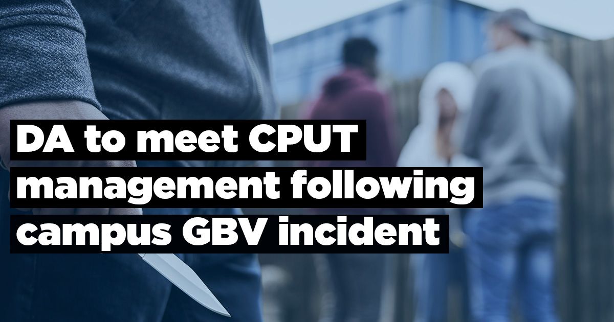 DA to meet CPUT management following campus GBV incident