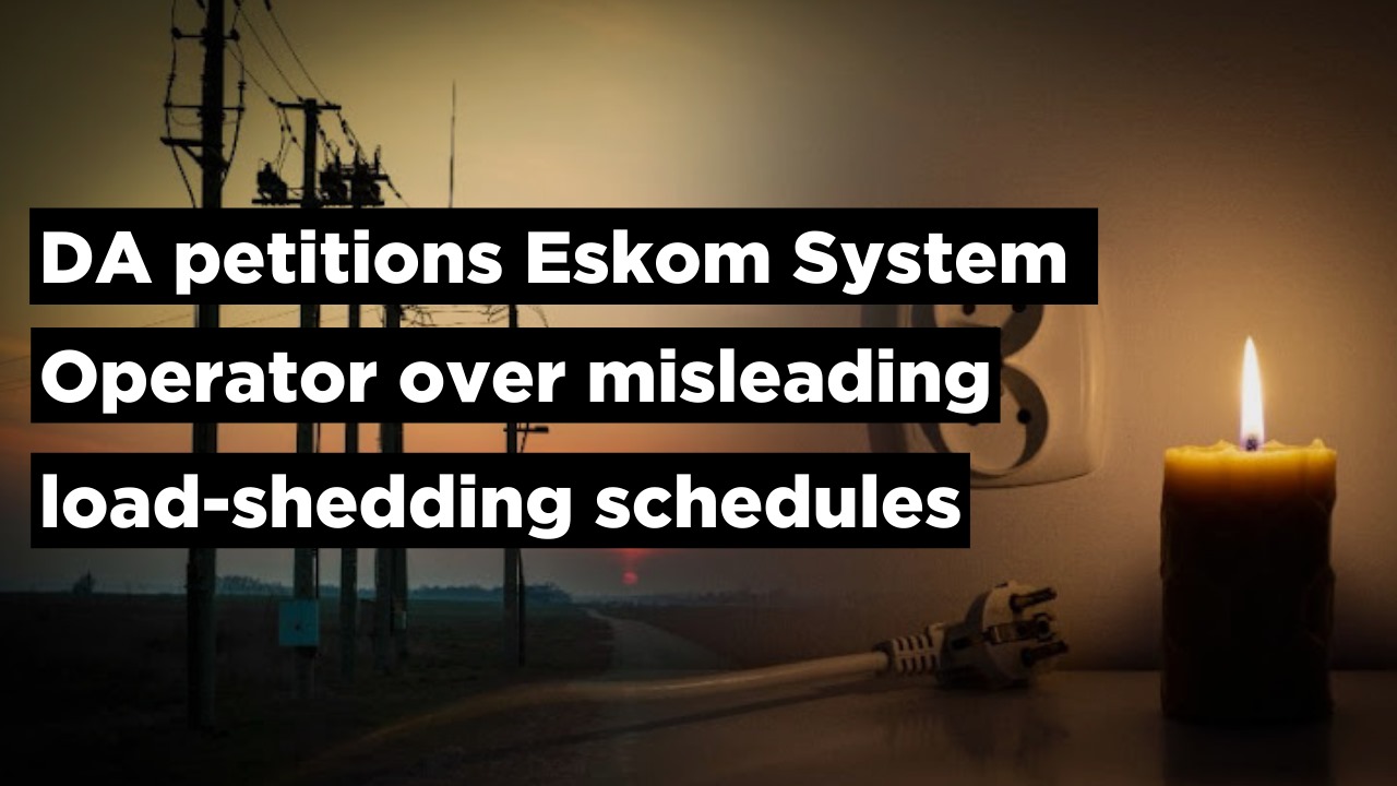 DA petitions Eskom System Operator over misleading load-shedding schedules - Vimarsana News