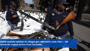 SAPS system failures let illegal gun offenders walk free — DA demands urgent action from Cachalia