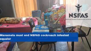Manamela must end NSFAS cockroach infested squalor