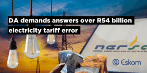 DA demands answers over R54 billion electricity tariff error