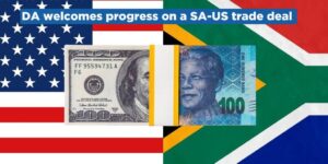 DA welcomes progress on a SA-US trade deal