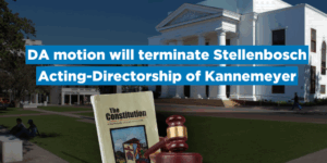 DA motion will terminate Stellenbosch Acting-Directorship of Kannemeyer