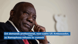 DA demands professional, non-cadre US Ambassador, as Ramaphosa refuses to commit