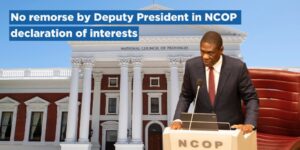 No remorse by Deputy President in NCOP on declaration of interests