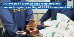 DA reveals 57 crooked cops reinstated and demands urgently tabling of SAPS Amendment Bill