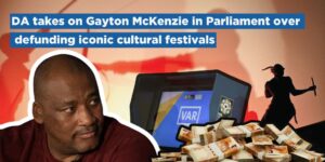 DA takes on Gayton McKenzie in Parliament over defunding iconic cultural festivals