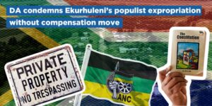 DA condemns Ekurhuleni’s populist expropriation without compensation move