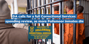 DA calls for a full Correctional Services spending review, as more Pollsmoor inmates die