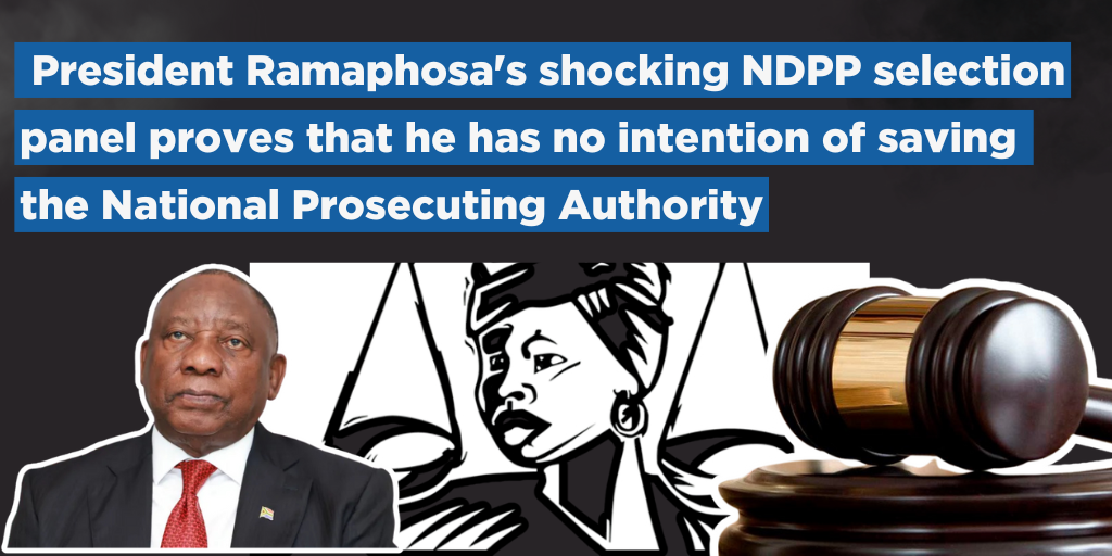 President Ramaphosa's shocking NDPP selection panel proves that he