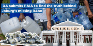 DA submits PAIA to find the truth behind Joburg&#8217;s missing R4bn