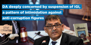 DA deeply concerned by suspension of IGI, a pattern of intimidation against anti-corruption figures