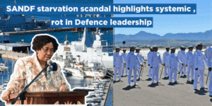 SANDF starvation scandal highlights systemic rot in Defence leadership