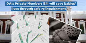 DA’s Private Members Bill will save babies’ lives through safe relinquishment