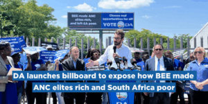 DA launches billboard to expose how BEE made ANC elites rich and South Africa poor