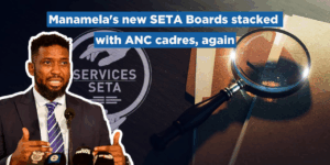 Manamela’s new SETA Boards stacked with ANC cadres, again