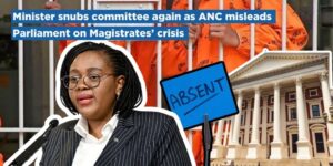 Minister snubs committee again as ANC misleads Parliament on Magistrates’ crisis