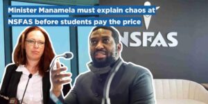 Minister Manamela must explain chaos at NSFAS before students pay the price