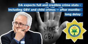 DA expects full and credible crime stats — including GBV and child crimes — after months-long delay