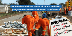 DA launches national probe of EPWP and CWP programmes for corruption and interference