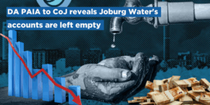 DA PAIA to CoJ reveals Joburg Water’s accounts are left empty