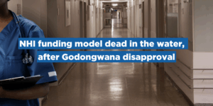 NHI funding model dead in the water, after Godongwana disapproval