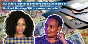 DA Public Protector pressure sees suspension of National Housing CEO in corruption probe