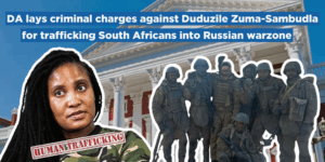 DA lays criminal charges against Duduzile Zuma-Sambudla for trafficking South Africans into Russian warzone
