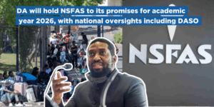 DA will hold NSFAS to its promises for academic year 2026, with national oversights including DASO
