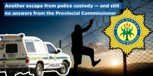 Another escape from police custody — and still no answers from the Provincial Commissioner