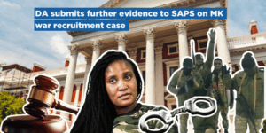 DA submits further evidence to SAPS on MK war recruitment case
