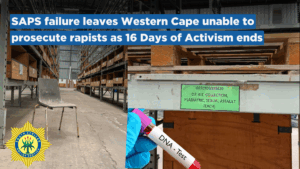 SAPS failure leaves Western Cape unable to prosecute rapists as 16 Days of Activism ends