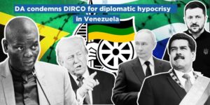DA condemns DIRCO for diplomatic hypocrisy in Venezuela