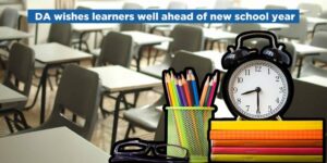 DA wishes learners well ahead of new school year