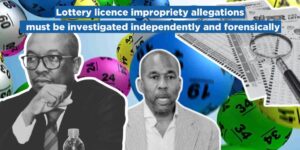 Lottery licence impropriety allegations must be investigated independently and forensically