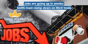 Jobs are going up in smoke: SARS must clamp down on Illicit trade