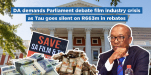 DA demands Parliament debate film industry crisis as Tau goes silent on R663m in rebates
