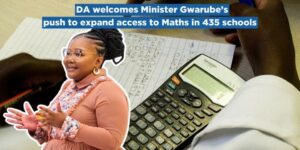DA welcomes Minister Gwarube’s push to expand access to Maths in 435 schools