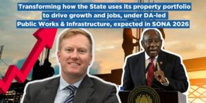 Transforming how the State uses its property portfolio to drive growth and jobs, under DA-led Public Works &amp; Infrastructure, expected in SONA 2026
