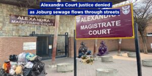 Alexandra Court justice denied as Joburg sewage flows through streets