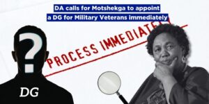 DA calls for Motshekga to appoint a DG for Military Veterans immediately