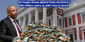 DA forges ahead against Parly Secretary’s R5-mil salary as ANC tries to block