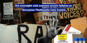 DA oversight visit exposes severe failures at Daveyton Thuthuzela Care Centre