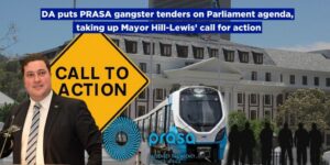 DA puts PRASA gangster tenders on Parliament agenda, taking up Mayor Hill-Lewis’ call for action