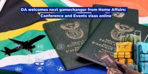 DA welcomes next gamechanger from Home Affairs: Conference and Events visas online