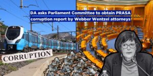 DA asks Parliament Committee to obtain PRASA corruption report by Webber Wentzel attorneys