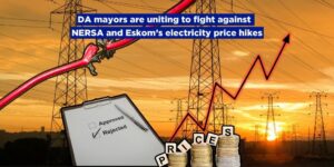 DA mayors are uniting to fight against NERSA and Eskom’s electricity price hikes
