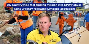 DA countrywide fact-finding mission into EPWP abuse gains urgency following Limpopo allegations