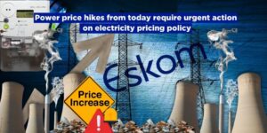 Power price hikes from today require urgent action on electricity pricing policy