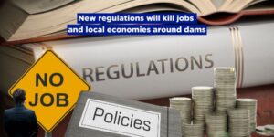 New regulations will kill jobs and local economies around dams